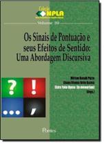 Sinais de Pontuação e Seus Efeitos de Sentido, Os: Uma Abordagem Discursiva - Vol.39 - Coleção Npla - PONTES Sinais de Pontuação e Seus Efeitos de Sentido, Os: Uma Abordagem Discursiva - Vol.39 - Coleção Npla - PONTES