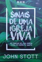 Sinais De Uma Igreja Viva - John Stott - Editora Abu