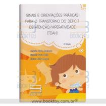 Sinais e Orientações Práticas para o Transtorno do Déficit de Atenção/Hiperatividade - TDAH - Book Toy Sinais e Orientações Práticas para o Transtorno do Déficit de Atenção/Hiperatividade - TDAH - Book Toy