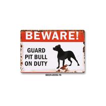 Sinal de aviso: Beware Guard Pit Bull on Duty, vinil de 10 unidades
