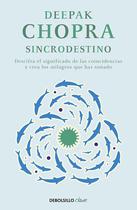 Sincrodestino: O Livro da Realização Espontânea de Desejos