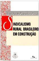 Sindicalismo rural brasieliro em construcao