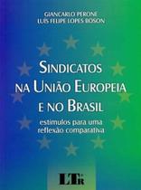 Sindicatos Na Uniao Europeia e No Brasil - 01Ed/15
