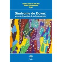 Síndrome de Down: Vozes e Dimensões Da Inclusão Escolar - PONTES