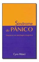 Síndrome do Pânico - Psiquiatria Com Abordagem Interativa Síndrome do Pânico - Psiquiatria Com Abordagem Interativa
