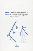 Sindromes isquemicas coronarianas agudas - FOLIUM Sindromes isquemicas coronarianas agudas - FOLIUM
