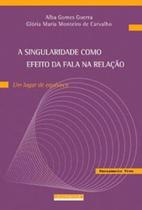 Singularidade como efeito da fala na relaçao - um lugar de equivoco - GARAMOND