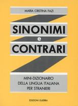 Sinonimi e contrari - mini-dizionario della lingua italiana per stranieri - GUERRA EDIZIONI