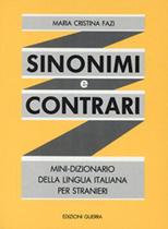 Sinonimi e contrari - mini dizionario della lingua italiana per stranieri - testo - GUERRA EDIZIONI