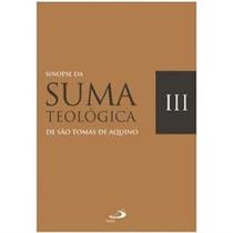 Sinopse da Suma Teológica - Vol. III Sinopse da Suma Teológica - Vol. III