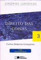 Sinopses Jurídicas - Direito Das Coisas - Volume 3 - Saraiva S/A Livreiros Editores