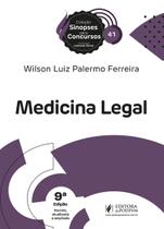 Sinopses Para Concursos V.41 Medicina Legal - 9ª Edição 2024 Juspodivm