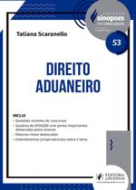 Sinopses para concursos - v.53 - direito aduaneiro - JUSPODIVM