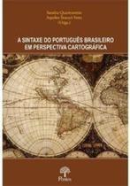 Sintaxe Do Português Brasileiro Em Perspectiva Cartográfica, A - PONTES Sintaxe Do Português Brasileiro Em Perspectiva Cartográfica, A - PONTES