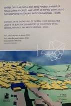 Síntese do Atlas digital dos bens móveis e imóveis de minas gerais inscritos nos livros de tombo do instituto do patrimônio histórico e artístico nacional iphan Síntese do Atlas digital dos bens móveis e imóveis de minas gerais inscritos nos livros de tombo do instituto do patrimônio histórico e artístico nacional iphan