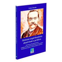 Síntese Espiritualista Doutrinária e Prática - EDITORA DO CONHECIMENTO