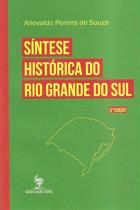 Síntese histórica do Rio Grande do Sul Síntese histórica do Rio Grande do Sul