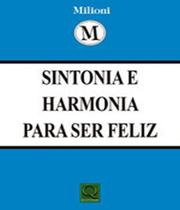 Sintonia e Harmonia Para Ser Feliz