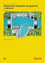 Sistema de Inyección de Gasolina L-Jetronic. Instrucción Técnica - Bosch Sistema de Inyección de Gasolina L-Jetronic. Instrucción Técnica - Bosch