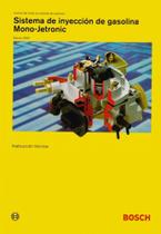 Sistema de Inyección de Gasolina Mono-Jetronic. Instrucción Técnica Sistema de Inyección de Gasolina Mono-Jetronic. Instrucción Técnica