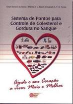 Sistema de Pontos Para Controle de Colesterol e Gordura No Sangue Sistema de Pontos Para Controle de Colesterol e Gordura No Sangue