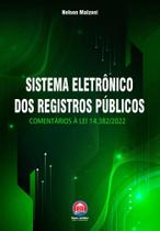 Sistema Eletronico dos Registros Publicos - Comentarios a Lei 14.382/2022 (2023) Rumo Juridico