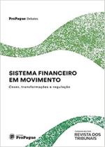 Sistema Financeiro em Movimento - RT - Revista dos Tribunais