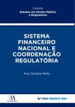 Sistema financeiro nacional e coordenacao regulato - ALMEDINA Sistema financeiro nacional e coordenacao regulato - ALMEDINA