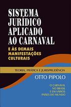 Sistema juridico plicado ao carnaval e as demais m