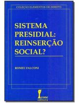 Sistema Presidial - Reinserção Social