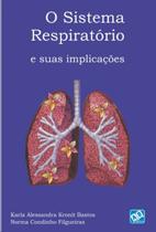 SISTEMA RESPIRATORIO E SUAS IMPLICACOES, O -