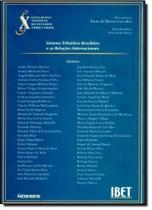Sistema Tributário Brasileiro e as Relações Internacionais - Vol.10 - Coleção Congresso Nacional de Estudos Tributários - NOESES