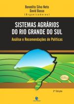 Sistemas Agrários Do Rio Grande Do Sul - Análise E Recomendações De Políticas - UNIJUI EDITORA Sistemas Agrários Do Rio Grande Do Sul - Análise E Recomendações De Políticas - UNIJUI EDITORA