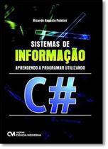 Sistemas de Informação: Aprendendo a Programar Utilizando C - CIENCIA MODERNA