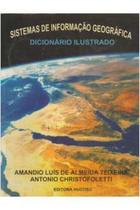 Sistemas de Informação Geográfica - Dicionário Ilustrado - Teixeira e Christofoletti - Hucitec - Editora Hucitec