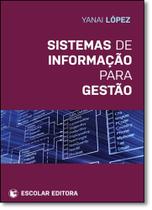 Sistemas de Informação Para Gestão - ESCOLAR EDITORA - GRUPO DECKLEI
