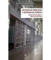 Sistemas de Produção e Sistemas de Punição - Tirant Empório do Direito