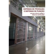 Sistemas de Produção e Sistemas de Punição - Tirant Empório do Direito