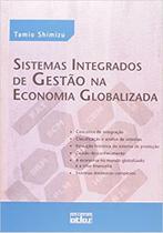 Sistemas Integrados de Gestão na Economia Globalizada - Atlas