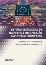 Sistemas Operacionais de Tempo Real e Sua Aplicação em Sistemas Embarcados Sistemas Operacionais de Tempo Real e Sua Aplicação em Sistemas Embarcados