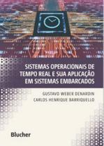 Sistemas operacionais de tempo real e sua aplicação em sistemas embarcados Sistemas operacionais de tempo real e sua aplicação em sistemas embarcados