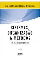 Sistemas, Organização e Métodos 19ª Edição - Djalma de Pinho Rebouças de Oliveira - Atlas