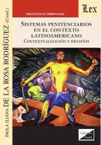 Sistemas penitenciarios en el contexto americano - Ediciones Olejnik