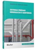 Sistemas Prediais Hidráulicos e Sanitários - (Blucher) - BLUCHER