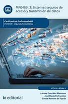 Sistemas seguros de acceso y transmisión de datos. IFCT0109 - Seguridad informática - IC Editorial Sistemas seguros de acceso y transmisión de datos. IFCT0109 - Seguridad informática - IC Editorial