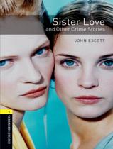 Sister love and other crime stories - OXFORD UNIVERSITY Sister love and other crime stories - OXFORD UNIVERSITY
