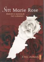 Sitt Marie Rose: Amor e Sangue no Líbano - FISSUS Sitt Marie Rose: Amor e Sangue no Líbano - FISSUS
