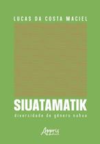 Siuatamatik - Diversidade de Gênero Nahua Siuatamatik - Diversidade de Gênero Nahua