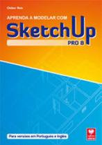 Sketchup pro 8 - aprenda a modelar com sketchup