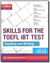 Skills for the toefl ibt test - reading and writin - COLLINS